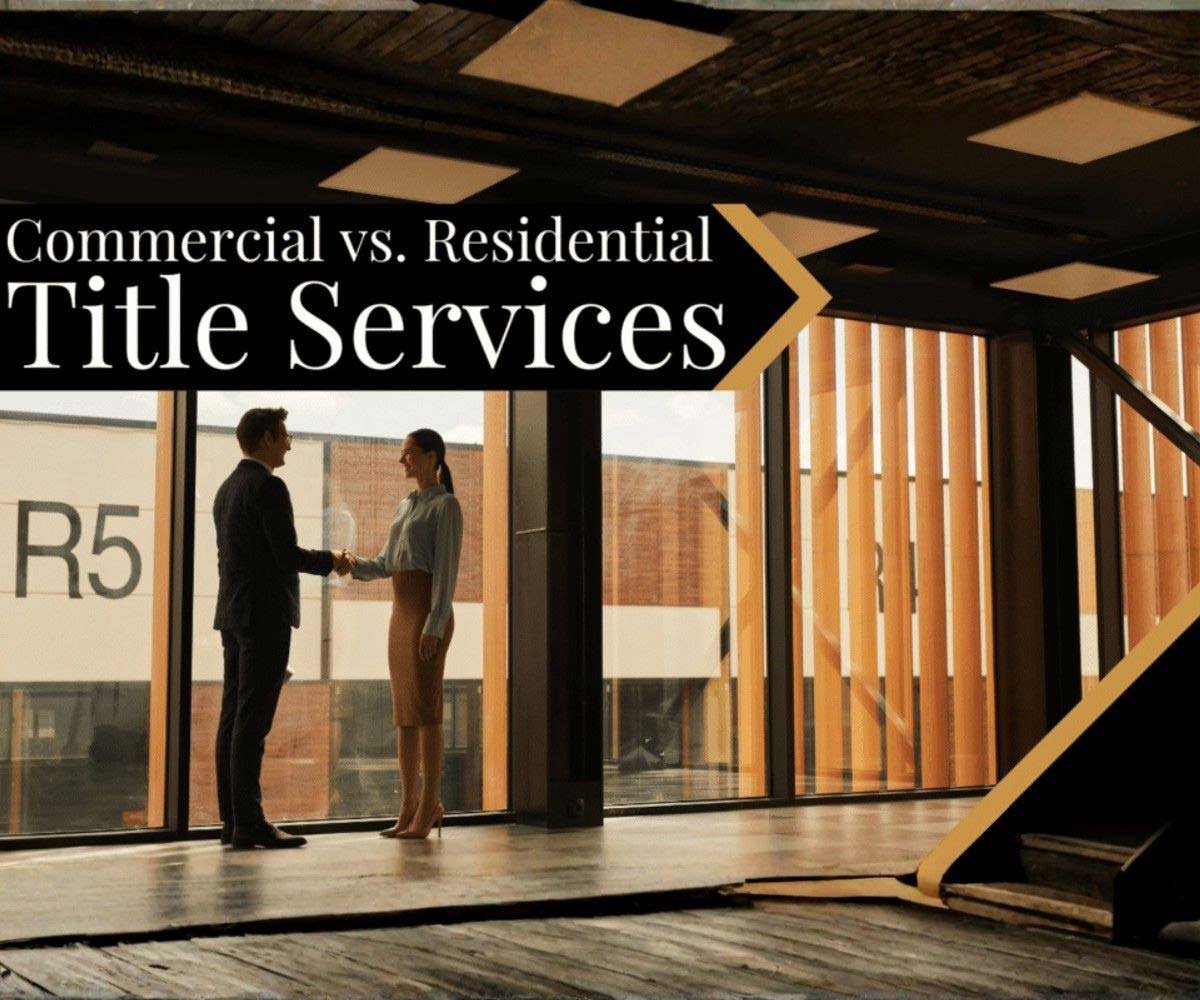Residential vs Commercial Title Services